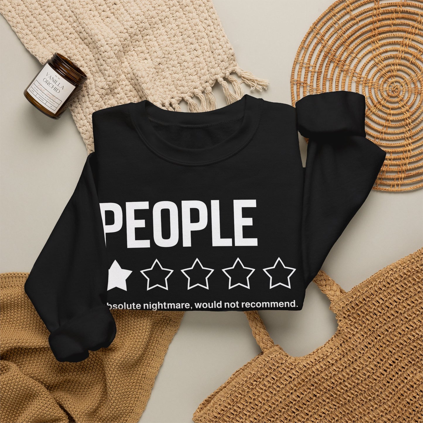 Sweatshirt — "People:  Absolute nightmare, would not recommend." Crewneck